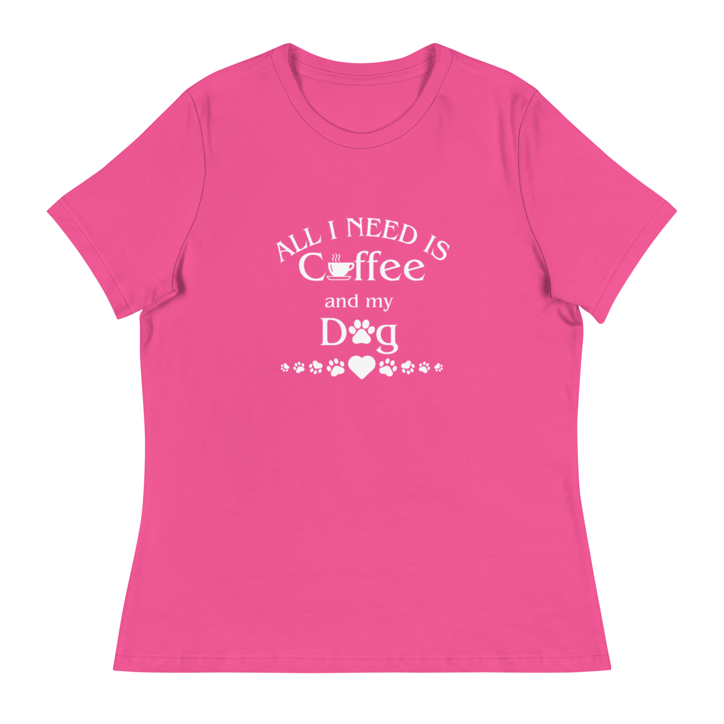 All I need is Coffee and my Dog