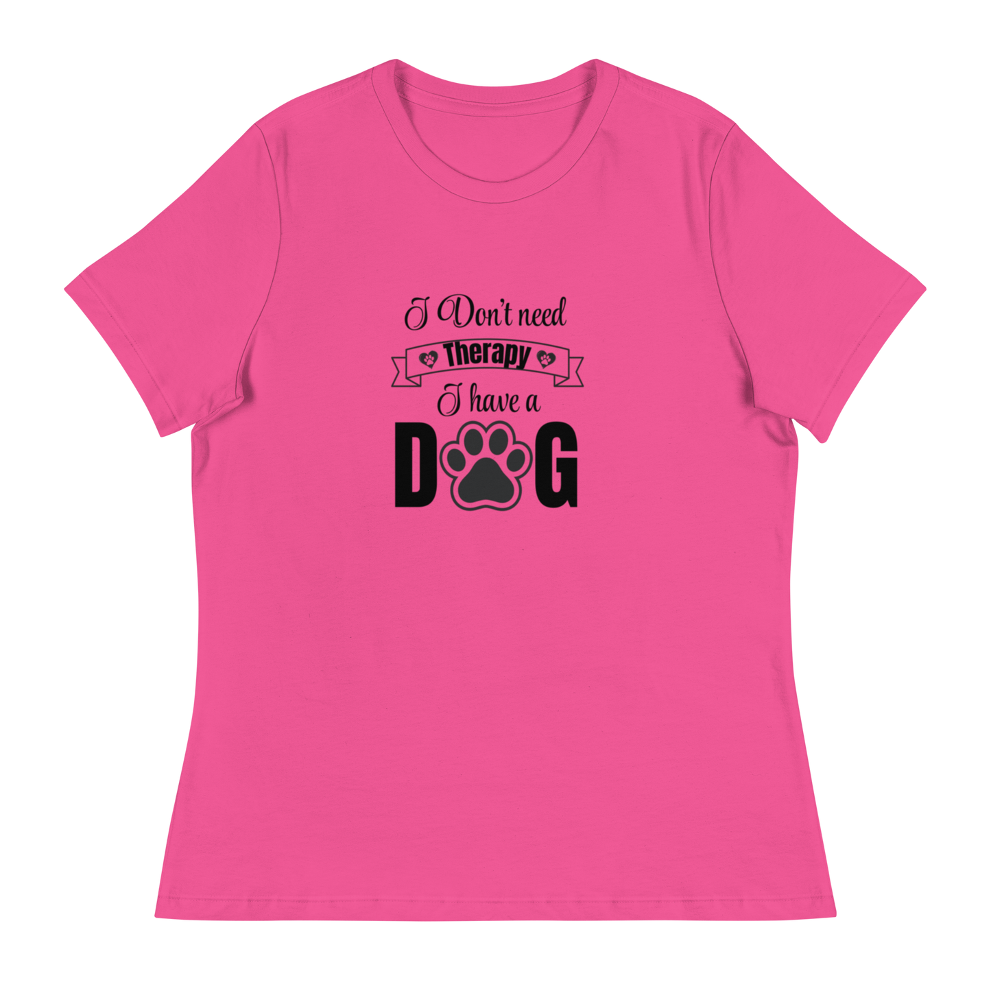 I Don't Need Therapy. I Have a Dog