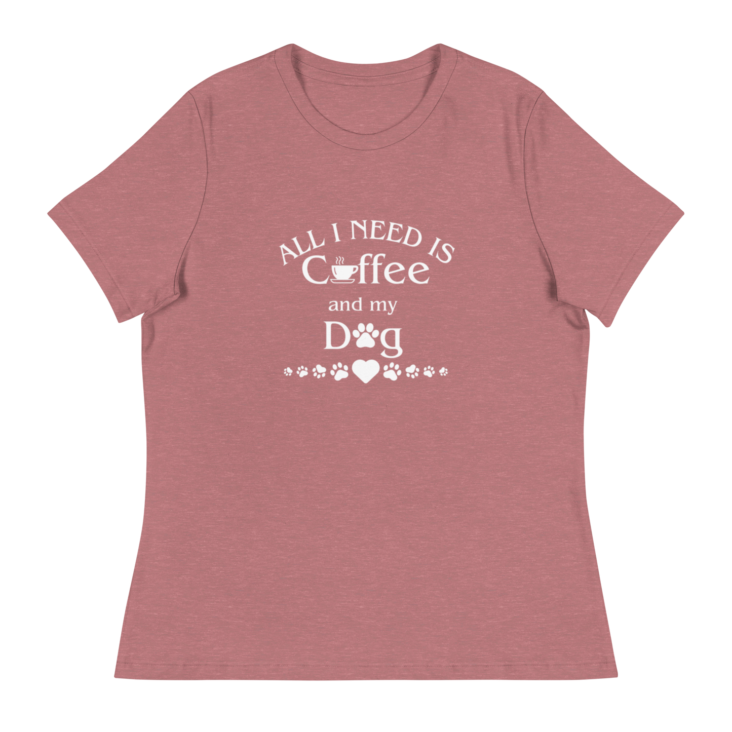 All I need is Coffee and my Dog