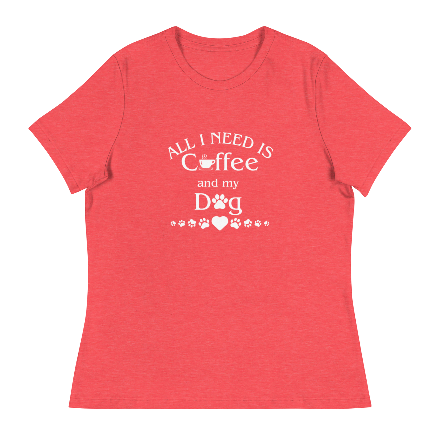All I need is Coffee and my Dog