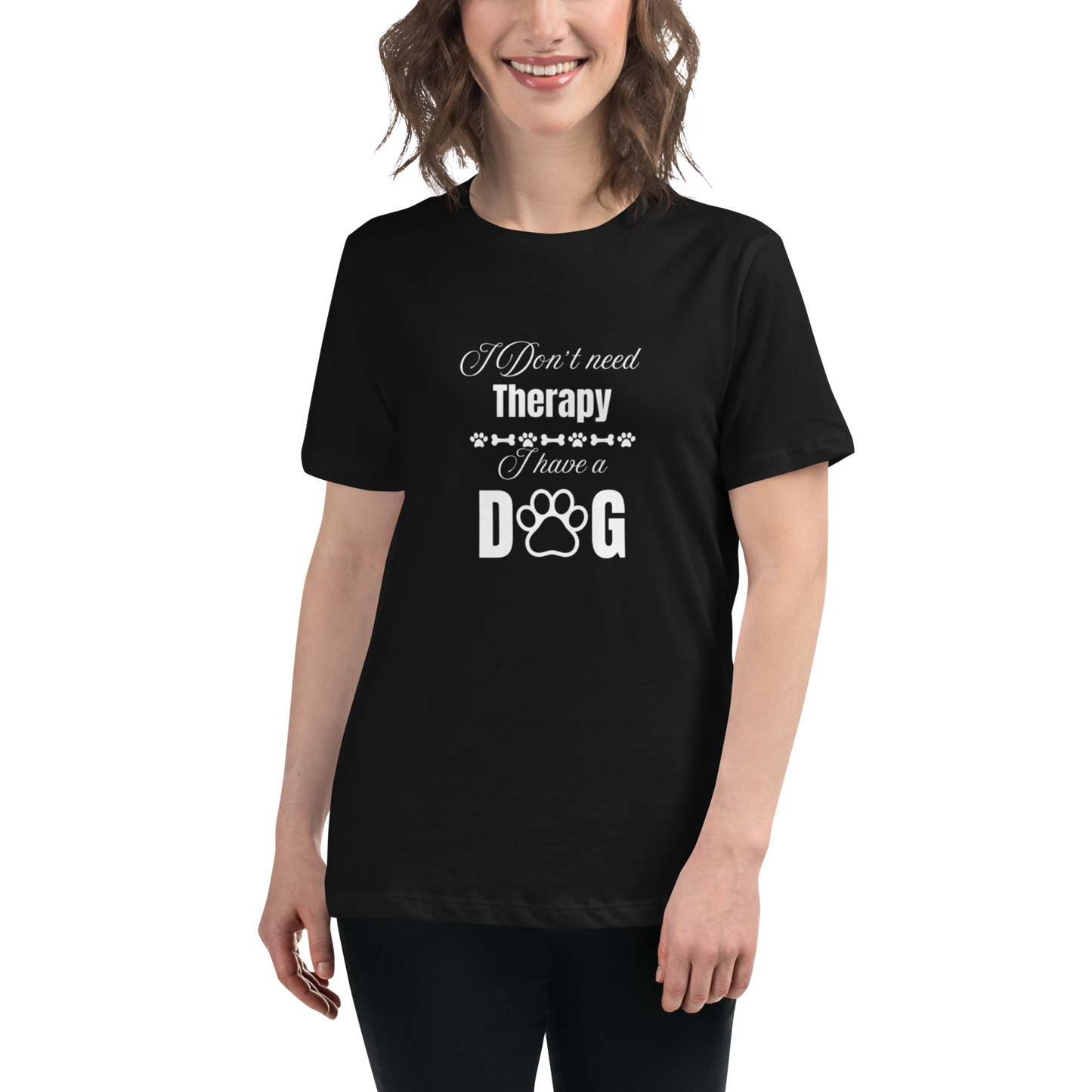 I Don't Need therapy. I Have A Dog